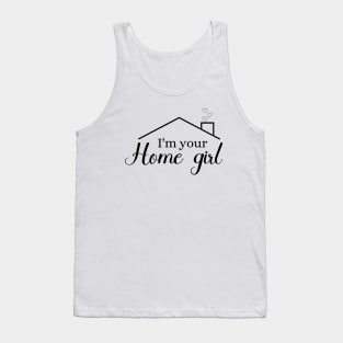 i'm your home girl Tank Top